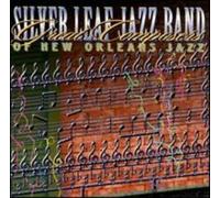 Silver Leaf Jazz Band - Great Composers of New Orleans