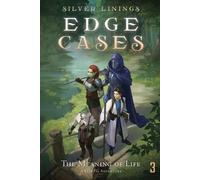 Silver Linings The Meaning of Life (Tascabile) Edge Cases