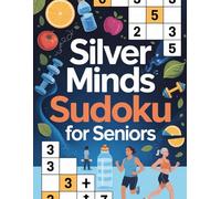 Silver Minds Sudoku for Seniors: 148 Large Print Puzzles for Brain Health & Memory Improvement | Easy to Hard Levels with Clear Layout | 8.5 x 11 Inch Big Letter Edition with Solutions