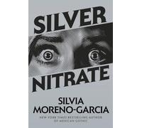 Silvia Moreno-Garcia Silver Nitrate (Tascabile)