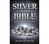 Silver of the Bible: A Scripture Reference Guide