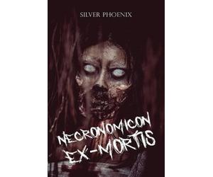 Silver Phoenix Necronomicon Ex-Mortis (Copertina rigida)