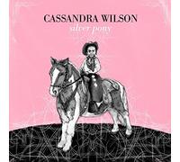 Silver Pony by Cassandra Wilson (2010-11-09)