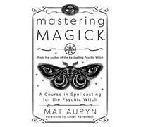 Silver RavenWolf Mat Auryn Mastering Magick (Tascabile)