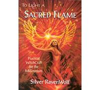 Silver Ravenwolf To Light a Sacred Flame (Tascabile)