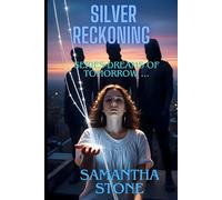 SILVER RECKONING: Book 3 in the Series - DREAMS OF TOMORROW:
