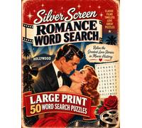 Silver Screen Romance: 50 Large-Print Word Search Puzzles from the Golden Age of Hollywood
