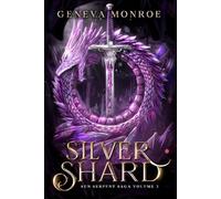 Silver Shard: Sun Serpent Saga Vol. 3