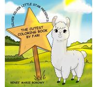 Silver Silver Little Star Presents: The Cutest Coloring Book By Far