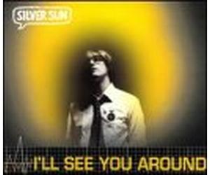 Silver Sun - I'll See You Around