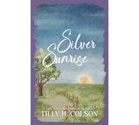 Silver Sunrise: The Silver Springs Series Book 5