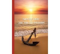 Silver Tide: The Truth Within
