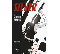 Silver. Vol. 1
