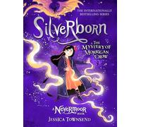 Silverborn : The Mystery of Morrigan Crow Book 4: Jessica Townsend