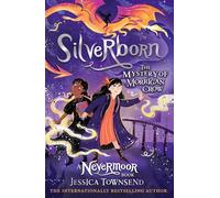 Silverborn: The Mystery of Morrigan Crow Book 4