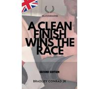 Silverbourne: A Clean Finish Wins The Race: Second Edition: 1