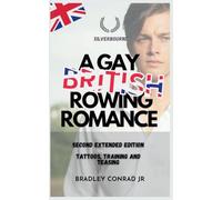 Silverbourne: A Gay British Rowing Romance: Tattoos, training and teasing: Second Extended Edition: 3