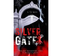 Silvergate. Il gioco del potere - S. Mes