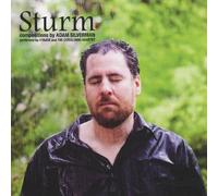Silverman, Adam - Sturm: Compositions By Adam Silverman