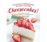 Silverman Nancy Coll Of Intl No-Bake & Flavore BOOK NUOVO