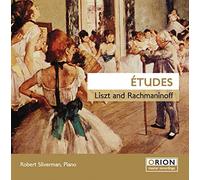 Silverman, Robert - Liszt & Rachmaninoff Etudes