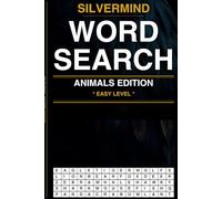 SilverMind Word Search: Animals Edition - 100 Large Print Puzzles for Adults and Seniors
