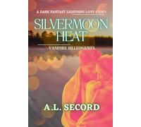 Silvermoon Heat: Vampire Billionaires: A Dark Fantasy Lightning Love Story: 1