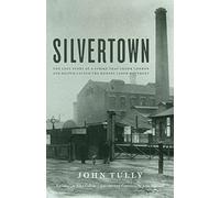 Silvertown: The Lost Story of a Strike That Shook London and Helped Launch the Modern Labor Movement