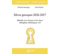 Silves grecques: Hésiode, Les Travaux et les Jours ; Xénophon, Helléniques, I-II