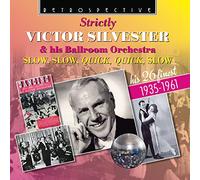 Silvester/Ballroom Orchestra - Strictly Victor Silvester & His Ballroom Orchestra: Slow, Slow, Quick Quick, Slow