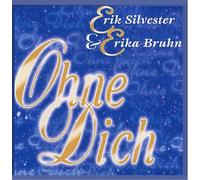 Silvester,Erik - Ohne Dich