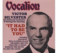 SILVESTER, VICTOR - IT HAD TO BE YOU