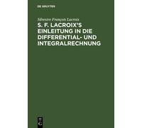 Silvestre Franç S. F. Lacroix’s Einleitung in die Differentia (Copertina rigida)