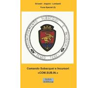 Silvestri - Angioni - Lomb Comando Subacquei e Incursori " COM.SUB. (Tascabile)