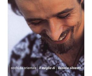 Silvestri Daniele - Occhi Da Orientale-Best Of
