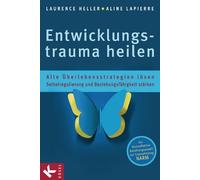 Silvia Autenrie Entwicklungstrauma heilen: Alte Überlebensstr (Copertina rigida)