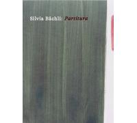 Silvia Bächli Partitura (Tascabile)