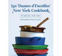 Silvia Baldini Sharon Franke Les Dames d'Escoffier New York Cookbook (Tascabile)