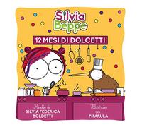 Silvia & Beppe. 12 mesi di dolcetti