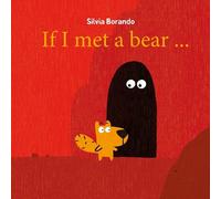 Silvia Borando If I Met a Bear (Copertina rigida)