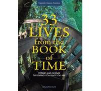 Silvia Buffagni 33 lives from the book of time. Stories and science (Tascabile)
