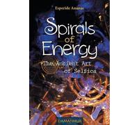 Silvia Buffagni Esperide A Spirals of Energy, the Ancient Art of Se (Tascabile)
