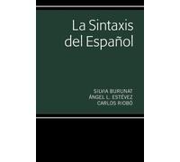 Silvia Burunat Ángel L Estévez Carlos Riobó La Sintaxis del Español (Tascabile)
