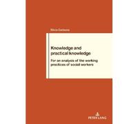 Silvia Carbone Knowledge and practical knowledge (Tascabile)