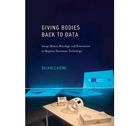 Silvia Casini Giving Bodies Back To Data (Copertina rigida)