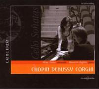 Silvia Chiesa Chopin/Debussy/Corghi: Cello Sonatas (CD) Album