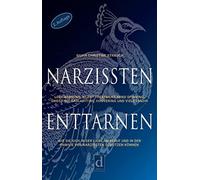 Silvia Christin Narzissten enttarnen: Love Bombing, Silent Treatment (Tascabile)