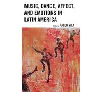 Silvia Citro Music, Dance, Affect, and Emotions in Latin Amer (Copertina rigida)