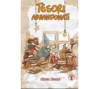 Silvia Civano Andrea Modugno Tesori abbandonati (Tascabile)