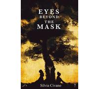 Silvia Civano Marco Bellina Aaron Maines Eyes Beyond the Mask (Tascabile)